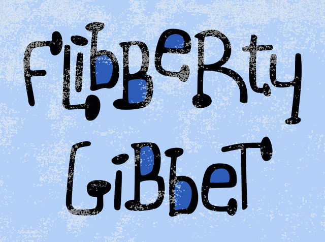 flibberty gibbet